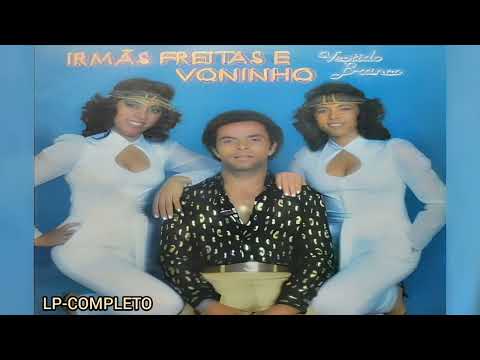 Irmãs Freitas  & Voninho - Vestido Branco - LP Completo Ano 1982