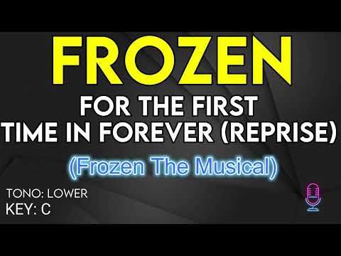 Frozen - For The First Time In Forever (Reprise) - Karaoke Instrumental - Lower