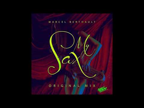 Marcel Berthault - My Saxy ( Original Mix)