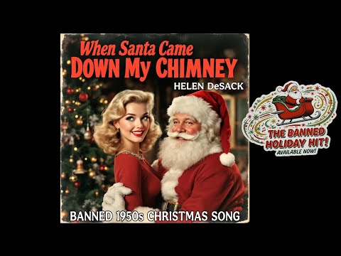 Santa Came Down My Chimney (Banned 1950s Song) by Helen DeSack - Forgotten Christmas Songs
