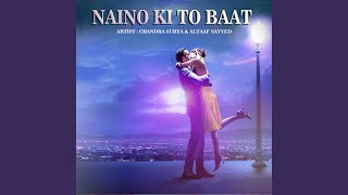 Naino Ki to Baat, Pt. 3