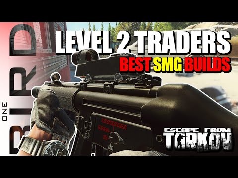 BEST SMG BUILDS COMPARED  |  Level 2 Traders  |  Escape from Tarkov