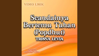 Download lagu Seandainya Bertemu Tuhan (Popdhut) mp3