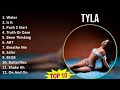 Tyla 2025 MIX Best Songs Water Is It Push 2 Start Truth Or Dare