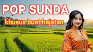 Download lagu POP SUNDA ENAK 🎧 khusus buat hajatan mp3 Download lagu POP SUNDA ENAK 🎧 khusus buat hajatan mp3