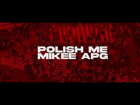 Polish Me ft.Mikee APG-Sharamasa
