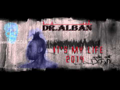 Dr. Alban - It's My Life 2014 (DBN Radio Edit)