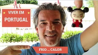 VIVER EM PORTUGAL - Os piores meses FRIO CALOR