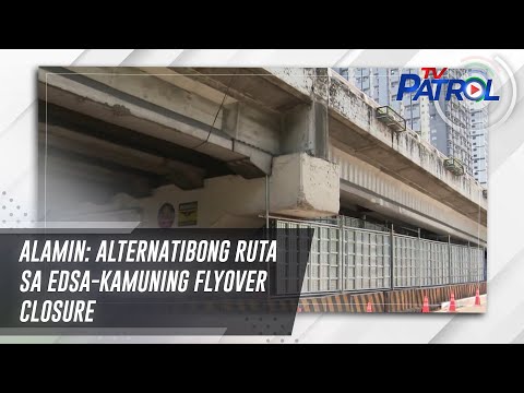 ALAMIN: Alternatibong ruta sa EDSA-Kamuning flyover closure