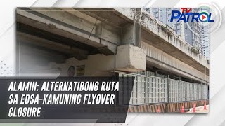 ALAMIN: Alternatibong ruta sa EDSA-Kamuning flyover closure | TV Patrol