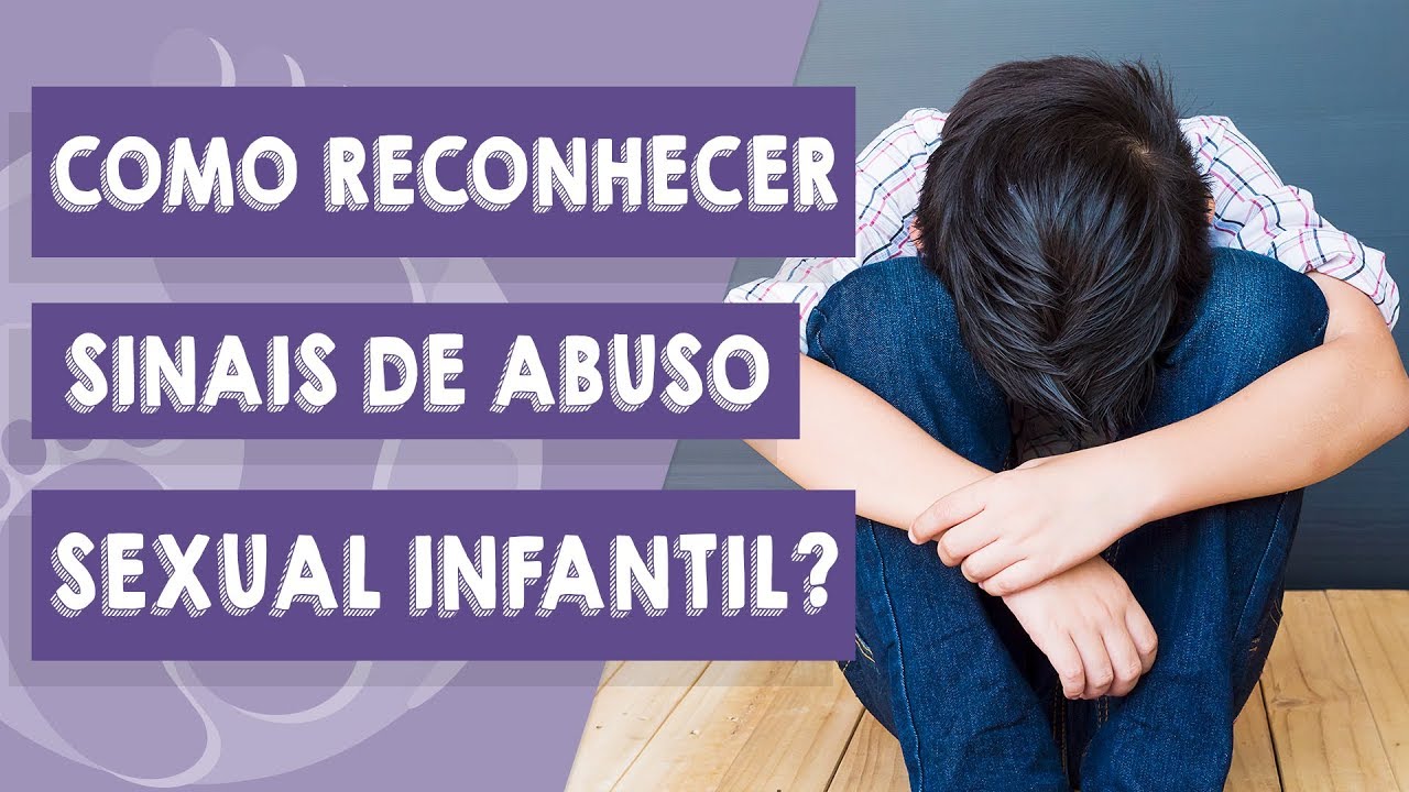 Watch Now Sinais de abuso sexual infantil. Como reconhecer Sinais de abuso sexual infantil. Como reconhecer