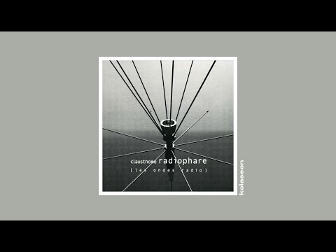 Clausthome - Radiophare [Les Ondes Radio] (2010) [Full Album] [dark ambient, radionoise, industrial]
