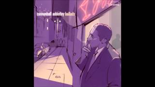 Cannonball Adderley - The Song My Lady Sings (Audio)