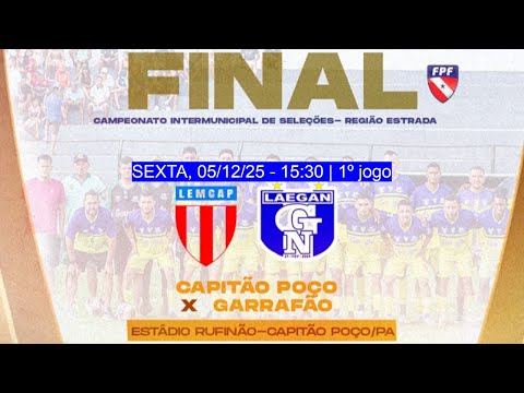 CAPITÃO POÇO X GARRAFÃO DO NORTE | INTERMUNICIPAL | 05.12.25 | 15:30