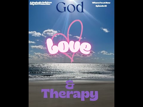 God, Love and Therapy (Part 1, Early Pandemic)