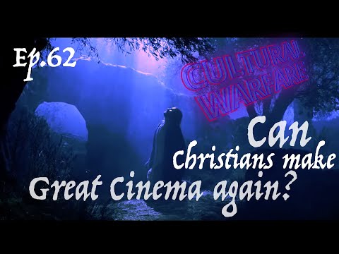 Ep.62 - Are Christians Making More Cinematic Films? | Cultural Warfare with Jon Croft