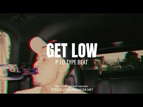 *FREE* P-LO TYPE BEAT - "GET LOW"