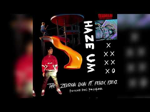 HaZe Um Ft. Fenix Flexin: [Audio]