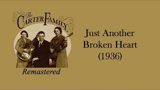 Music video thumbnail preview for The Carter Family - Just Another Broken Heart (1936) by The Carter Family