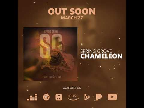 Spring Grove - Chameleon Coming Soon