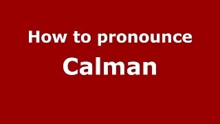 How to pronounce Calman