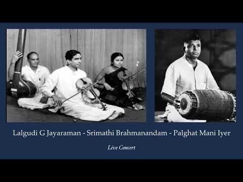 Lalgudi G Jayaraman   Srimathi Brahmanandam   Palghat Mani iyer