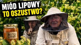 PSZCZELARZE KŁAMIĄ, ŻE MAJĄ MIÓD LIPOWY!!!
