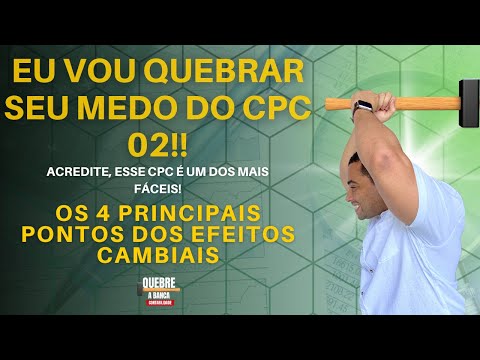 Perca o medo do CPC 02 - Efeitos das Mudanças nas Taxas de Câmbio - Um dos CPCs mais fáceis.