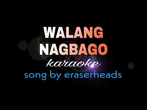 WALANG NAGBAGO eraserheads karaoke
