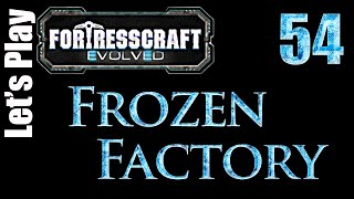 FortressCraft Evolved : Frozen Factory - Ep 54 Orbital Punishment