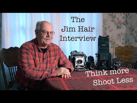 Think More Shoot Less - The Jim Hair Interview