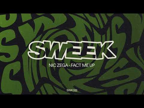 Nic Zega - Fact Me Up (Original Mix) [Sweek Records]