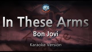 Bon Jovi-In These Arms (Melody) (Karaoke Version) [ZZang KARAOKE]