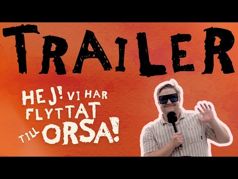 Trailer: Hej, vi har flyttat till Orsa!