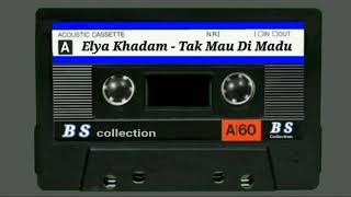 Download lagu Elya Khadam - Tak Mau Di Madu.  [ Like & Subscribe ] mp3