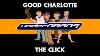 Good Charlotte - The Click - Undergrads (Subtitulado)