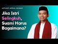 Istri Selingkuh Cerai Atau Bertahan USTADZ ABDUL SOMAD