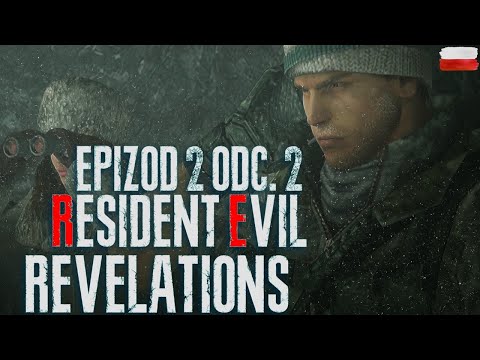 RESIDENT EVIL: REVELATIONS PL || EP. 2 || ODC. 2