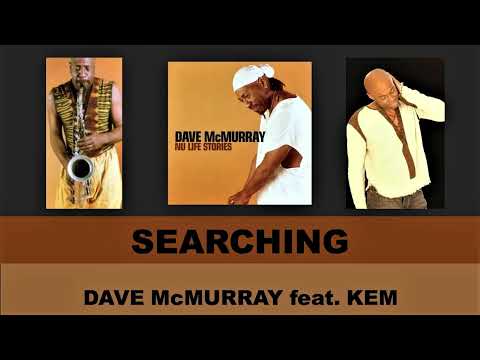 DAVE McMURRAY ft  KEM     "Searching"     (2003)