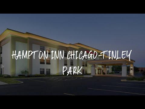 Hampton Inn Chicago-Tinley Park Review - Tinley Park , United States of America