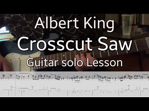 Albert King - "Crosscut Saw"  Guitar Solo + Scrolling TAB Lesson