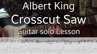 Albert King - "Crosscut Saw"  Guitar Solo + Scrolling TAB Lesson
