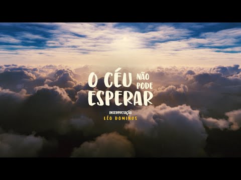 O Céu Não Pode Esperar - Banda Dóminus