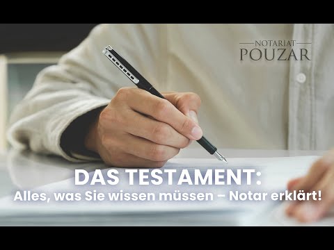 DAS TESTAMENT: Alles, was Sie wissen müssen – Notar Pouzar erklärt!