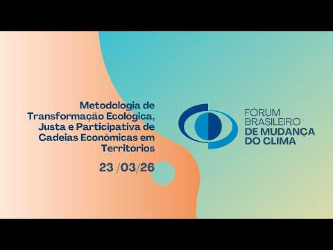 Metodologia de Transformação Ecológica, Justa e Participativa de Cadeias Econômicas em Territórios