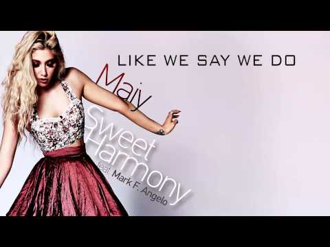 Maiy feat. Mark F. Angelo - Sweet Harmony (Official Lyric Video HQ)