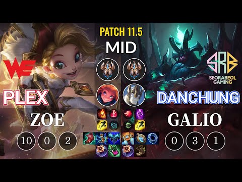 WE Plex Zoe vs SRB Danchung Galio Mid - KR Patch 11.5