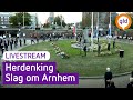 Herdenking Slag om Arnhem op het Airborneplein 2021 | LIVESTREAM | Omroep Gelderland