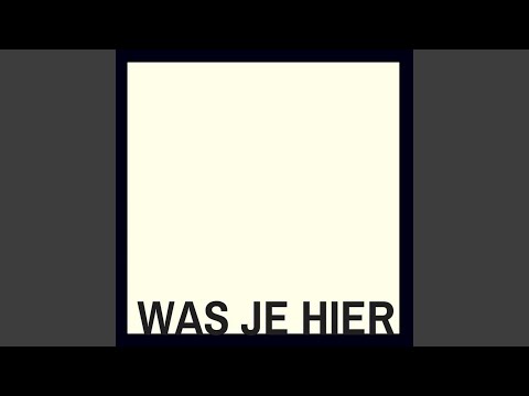 Was Je Hier