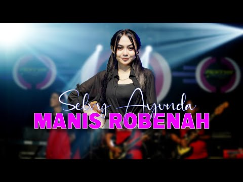 SELVY AYUNDA - MANIS ROBENAH (Lakar Benyak Oreng Selebur) | NEW RGS